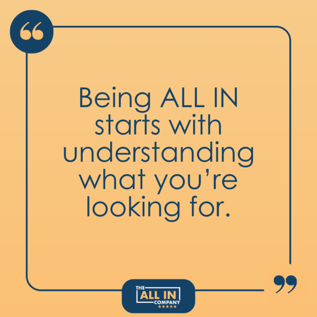 Inspirational quote in a blue and orange graphic stating, "being all in starts with understanding what you're looking for.