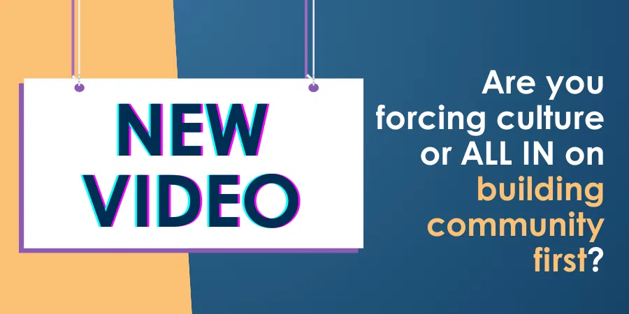 A colorful sign announcing "new video" with a question about prioritizing culture or community in building a business.