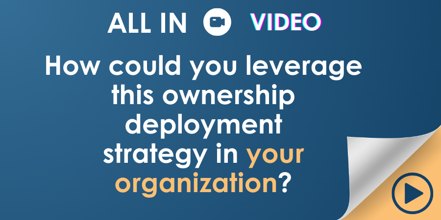 Graphic with text "all in video - how could this ownership deployment strategy in your organization?" on a blue background with a peeled corner revealing a golden layer beneath.