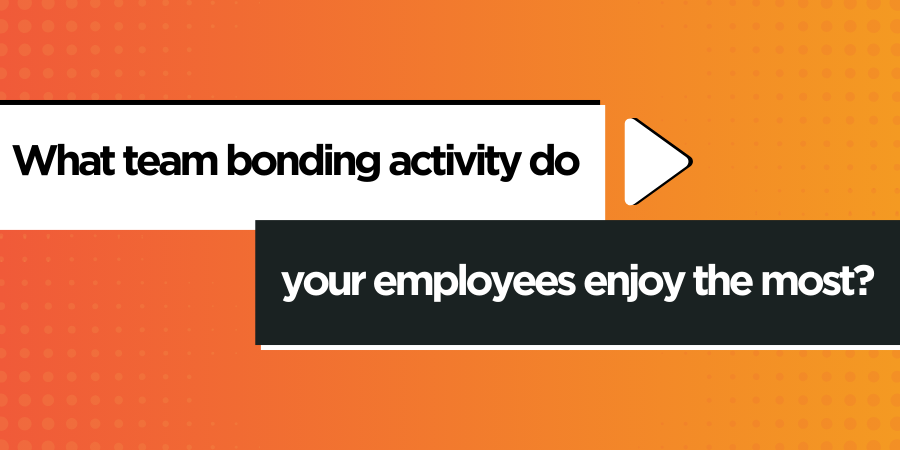 Orange-themed graphic with white and black rectangles containing the text: "What team bonding activity do your employees enjoy the most?" with a right-facing arrow symbol.
