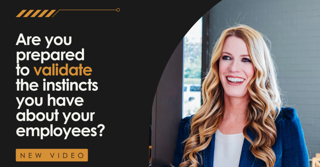 A woman with long blonde hair smiles in an office setting. Text on the left says, "Are you prepared to validate the instincts you have about your employees? NEW VIDEO.