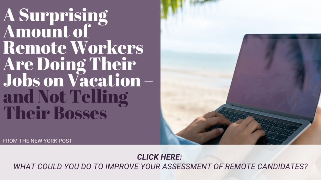 Person working on a laptop at the beach with the headline: "A Surprising Amount of Remote Workers Are Doing Their Jobs on Vacation – and Not Telling Their Bosses.
